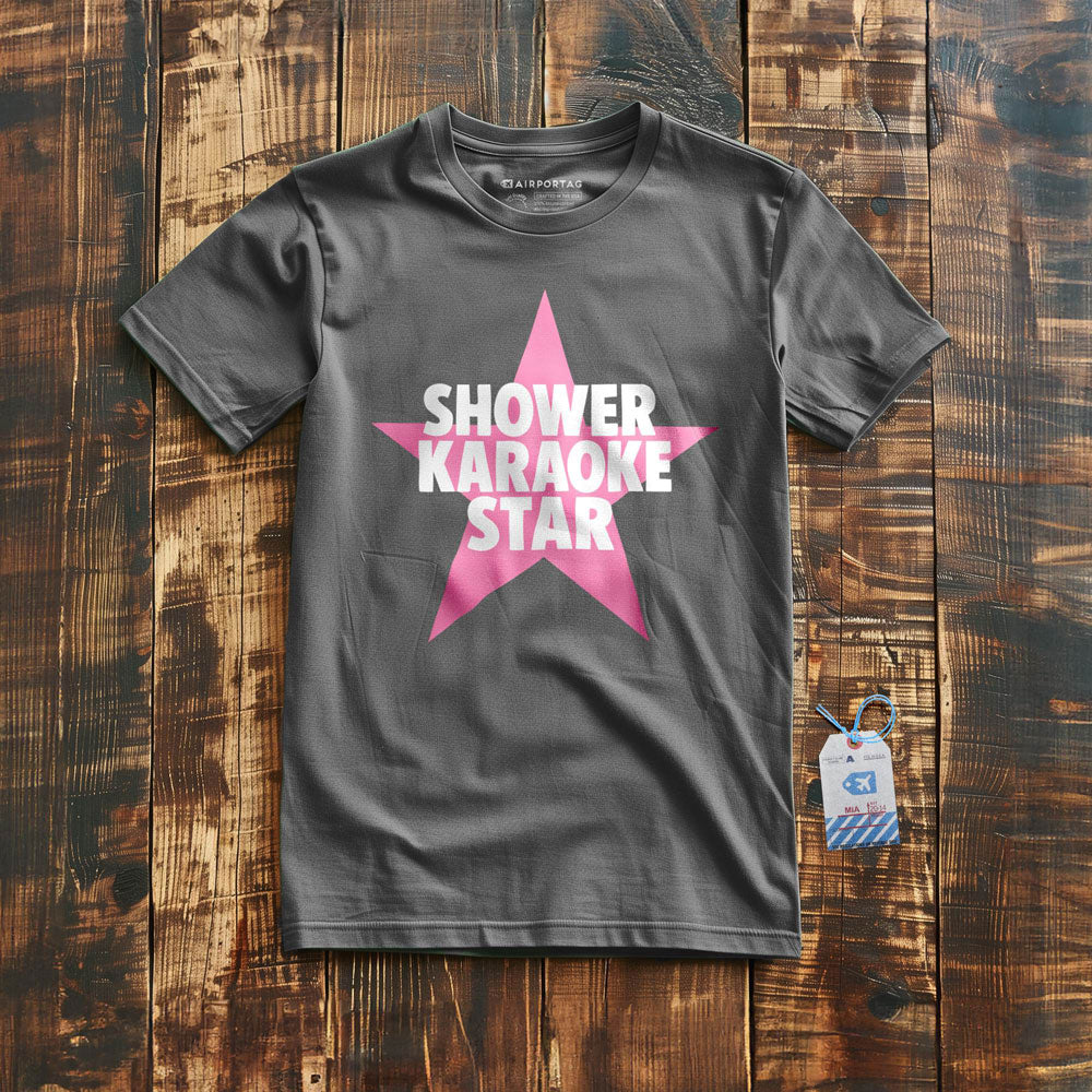 Shower Karaoke Star - T-Shirt