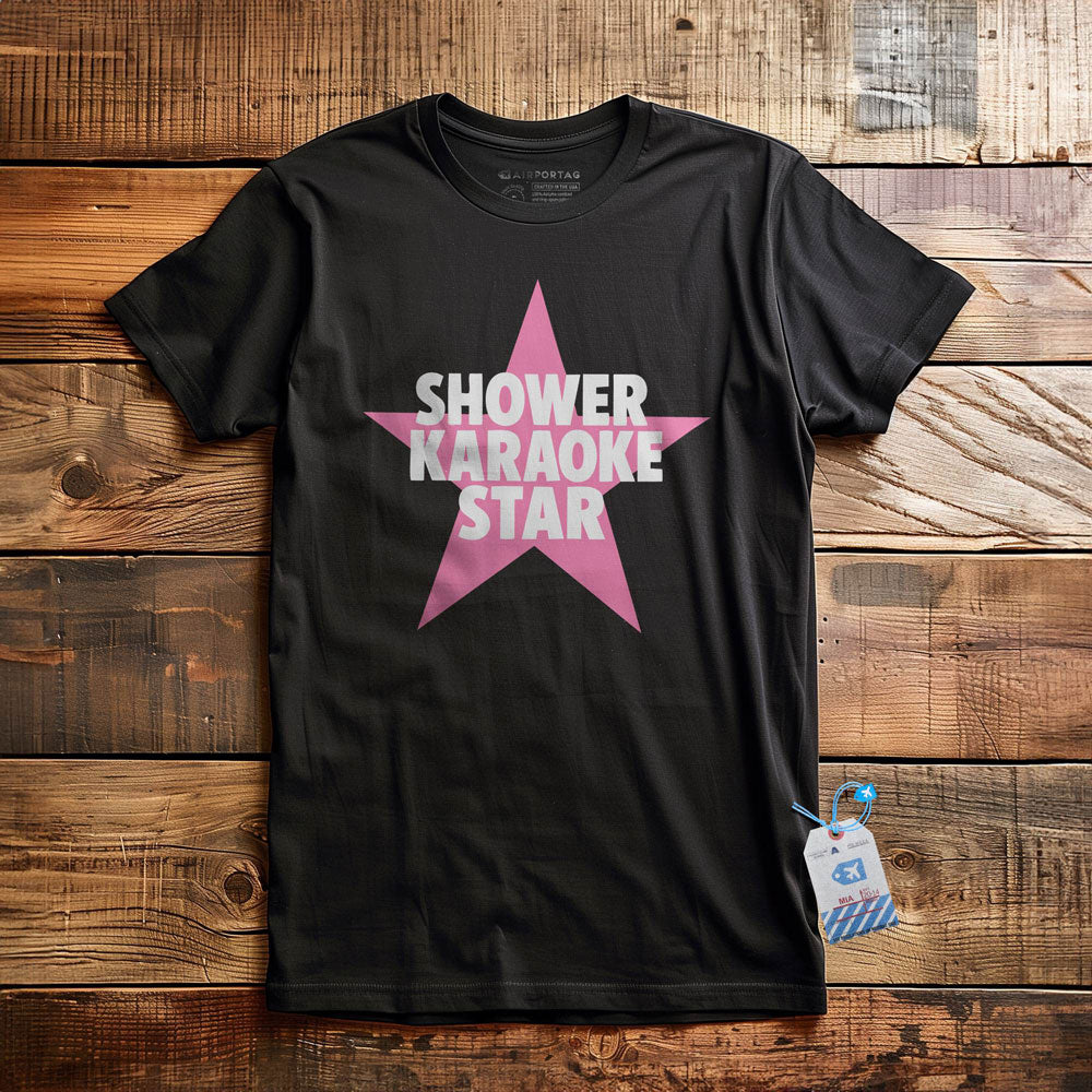 Shower Karaoke Star - T-Shirt