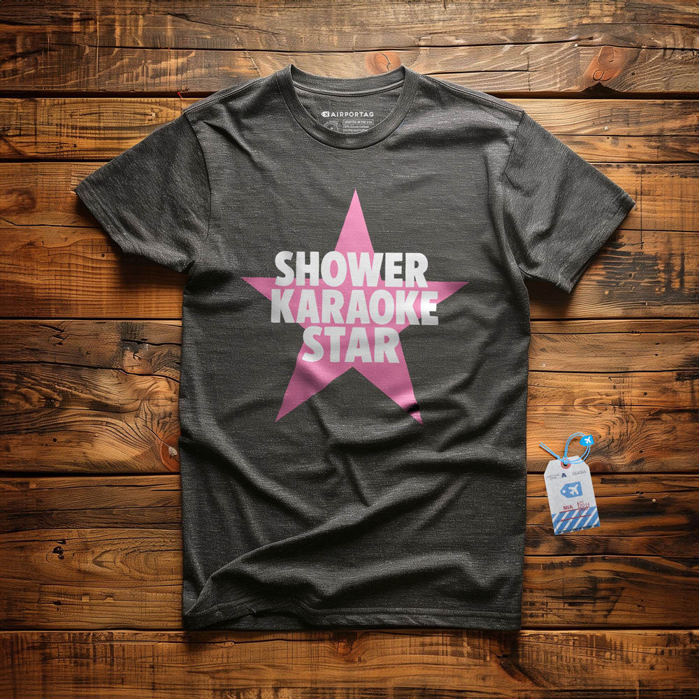Shower Karaoke Star - T-Shirt
