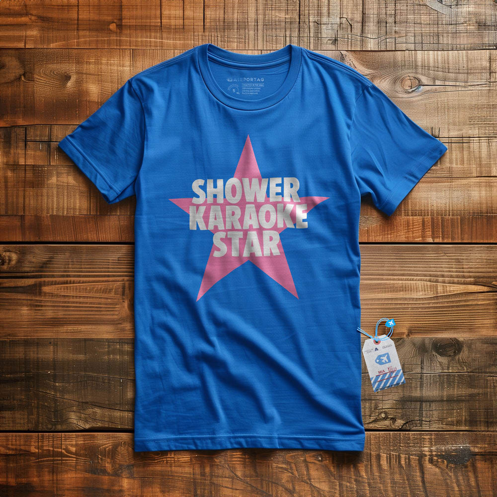 Shower Karaoke Star - T-Shirt