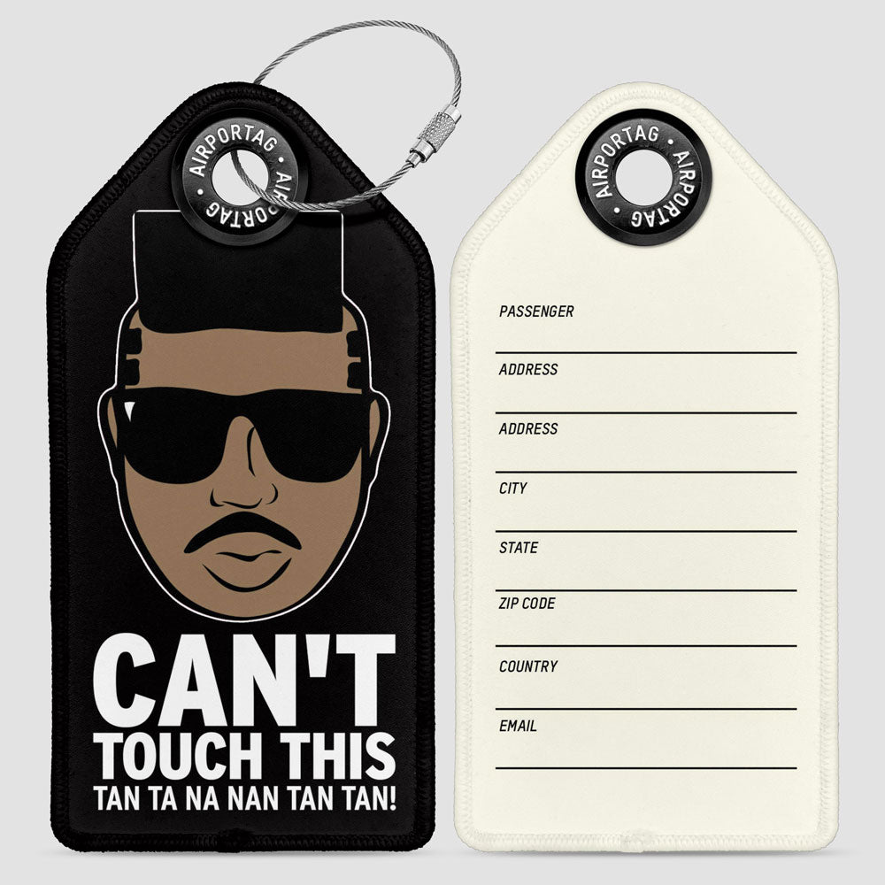 Can't Touch This - Luggage Tag