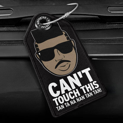Can't Touch This - Luggage Tag