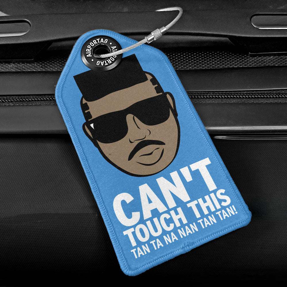Can't Touch This - Luggage Tag