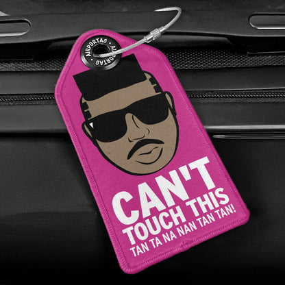 Can't Touch This - Luggage Tag