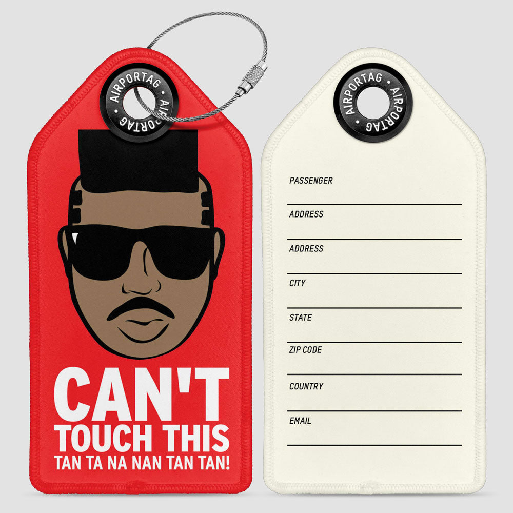 Can't Touch This - Luggage Tag