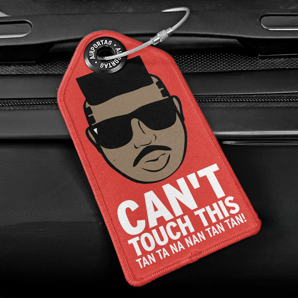 Can't Touch This - Luggage Tag