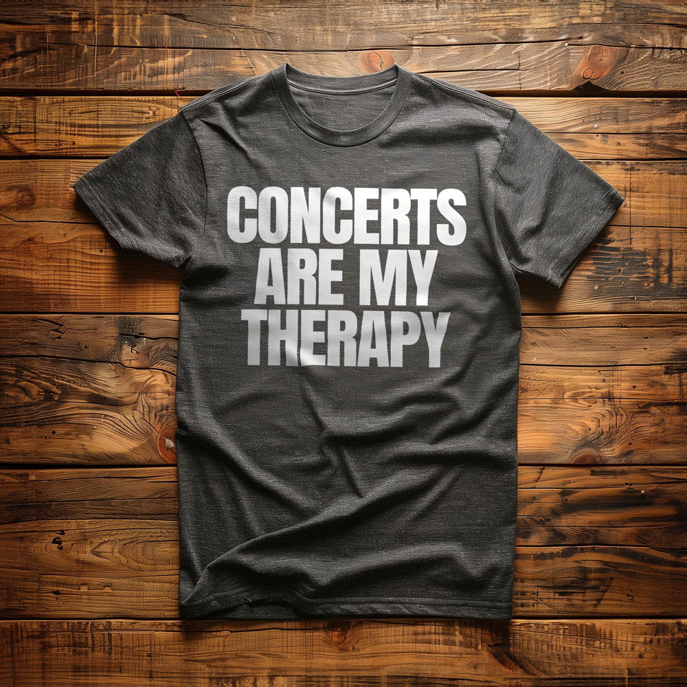 Concerts Are My Therapy - T-Shirt
