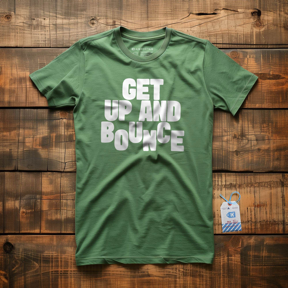 Get Up and Bounce - T-Shirt