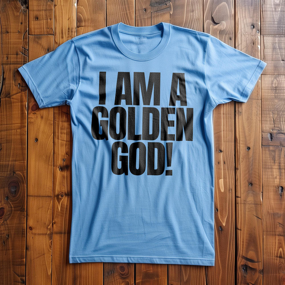 I Am a Golden God! T-Shirt – Regular Ocean Blue