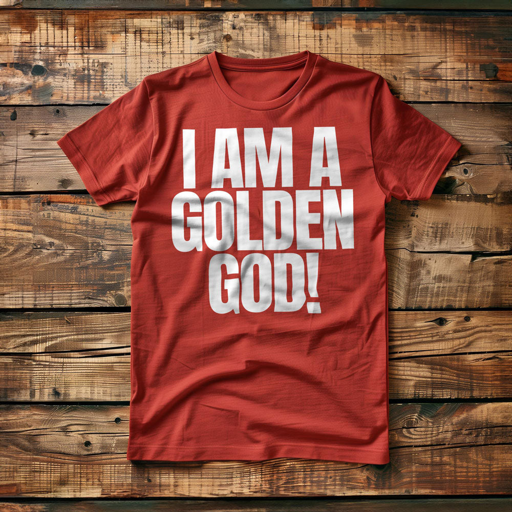 I Am a Golden God! T-Shirt – Regular Red