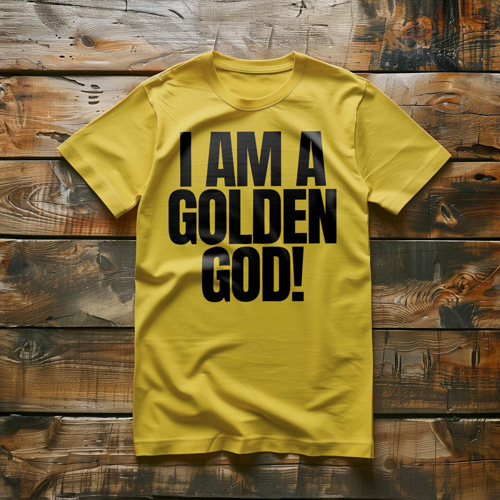 I Am a Golden God! T-Shirt – Regular Yellow