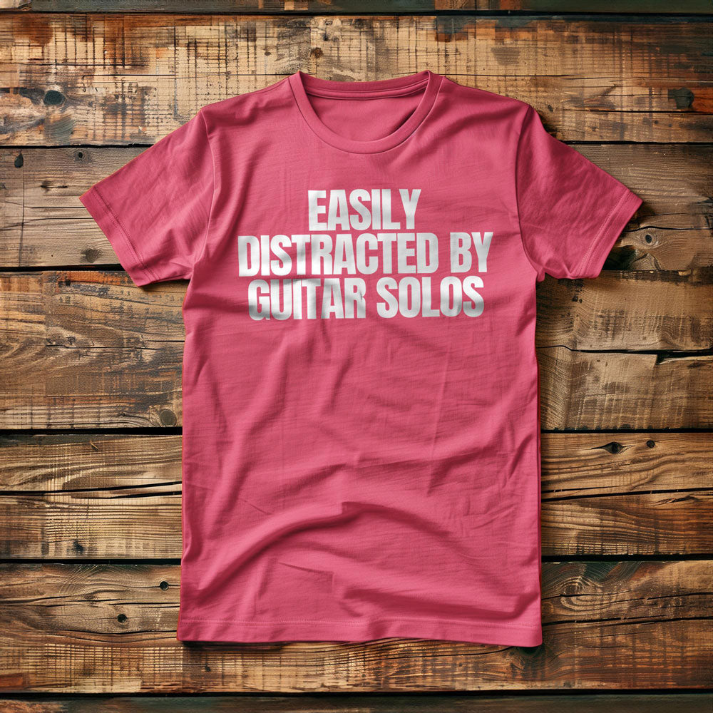 Easily Distracted by Guitar Solos - T-Shirt