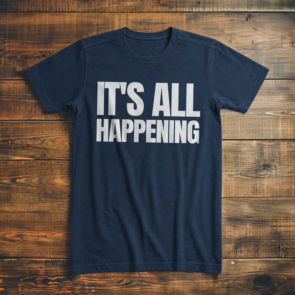 It's All Happening T-Shirt – Premium Navy
