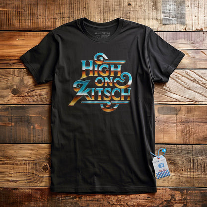 High on Kitsch - T-Shirt