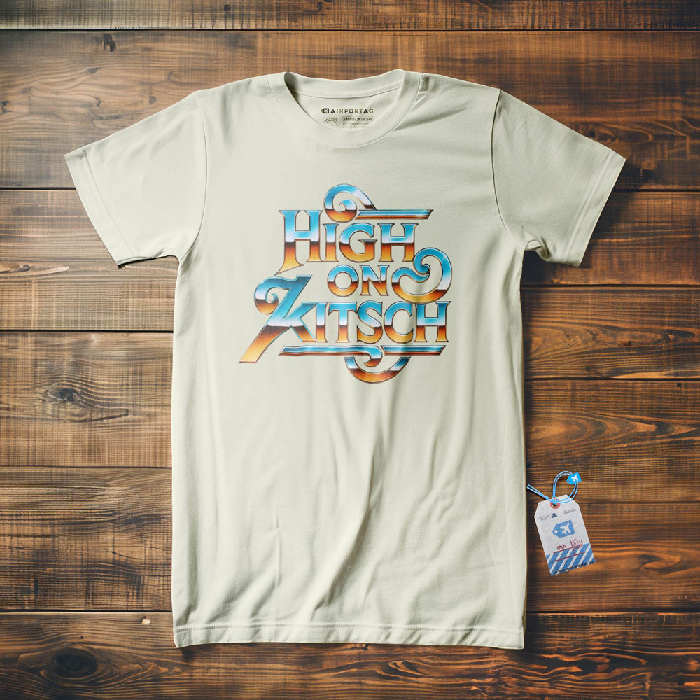High on Kitsch - T-Shirt