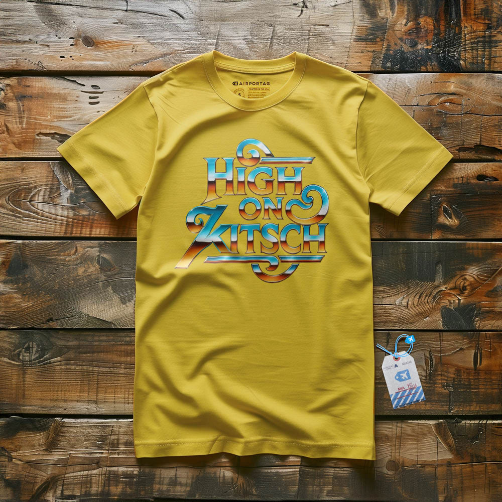 High on Kitsch - T-Shirt