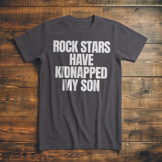 Rock Stars Have Kidnapped My Son T-Shirt – Premium Asphalt