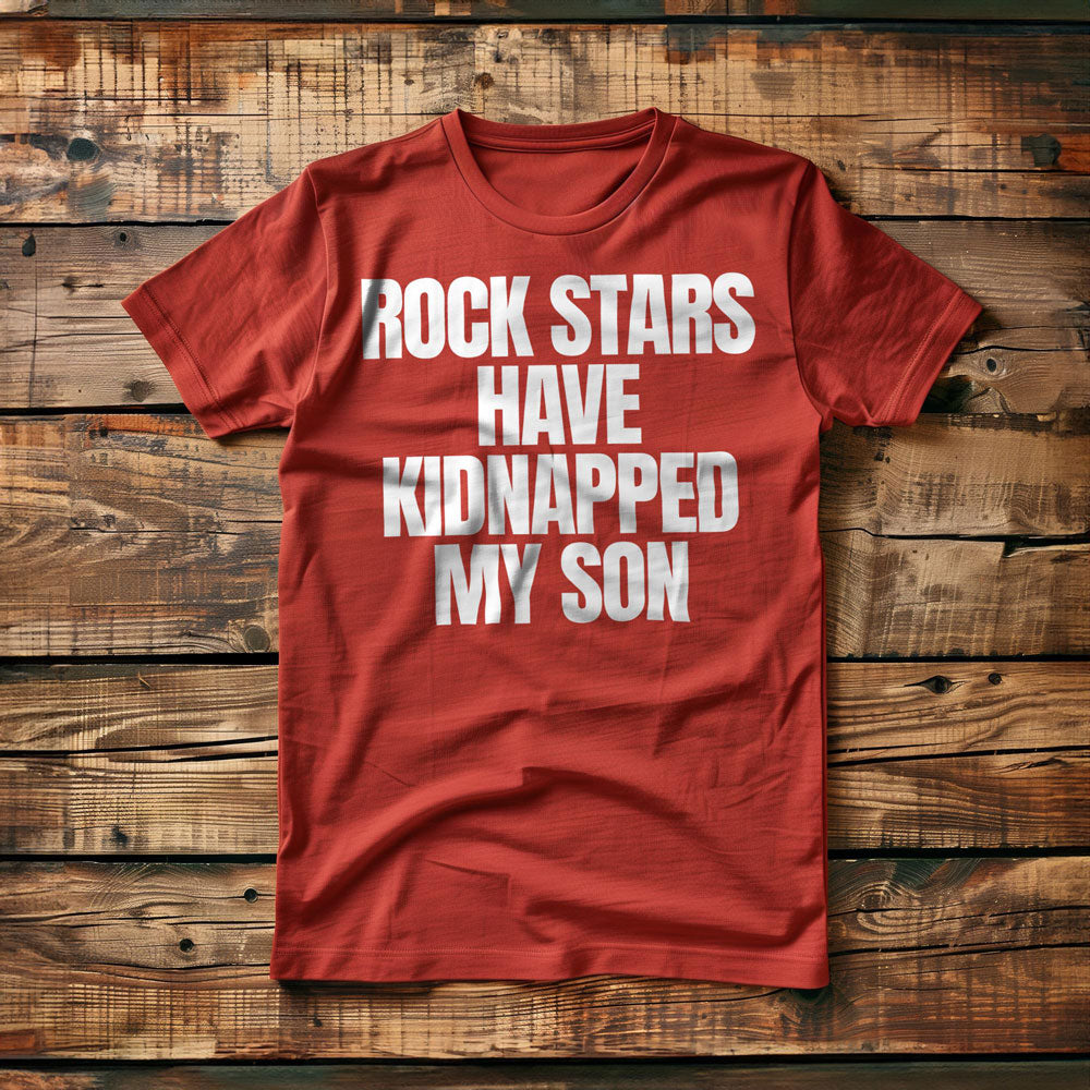 Rock Stars Have Kidnapped My Son T-Shirt – Regular Red