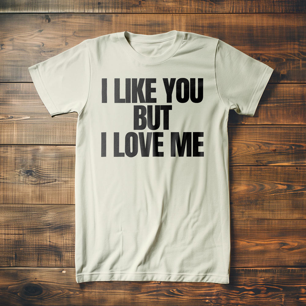 I Like You But I Love Me T-Shirt – Regular Vintage White