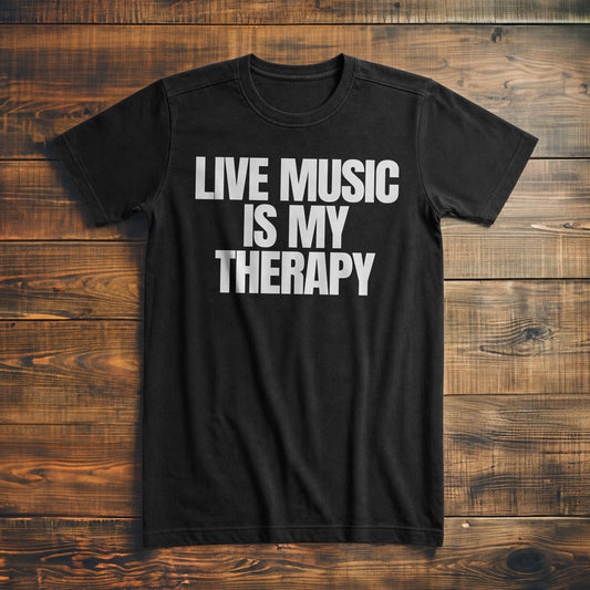 Live Music Is My Therapy - T-Shirt