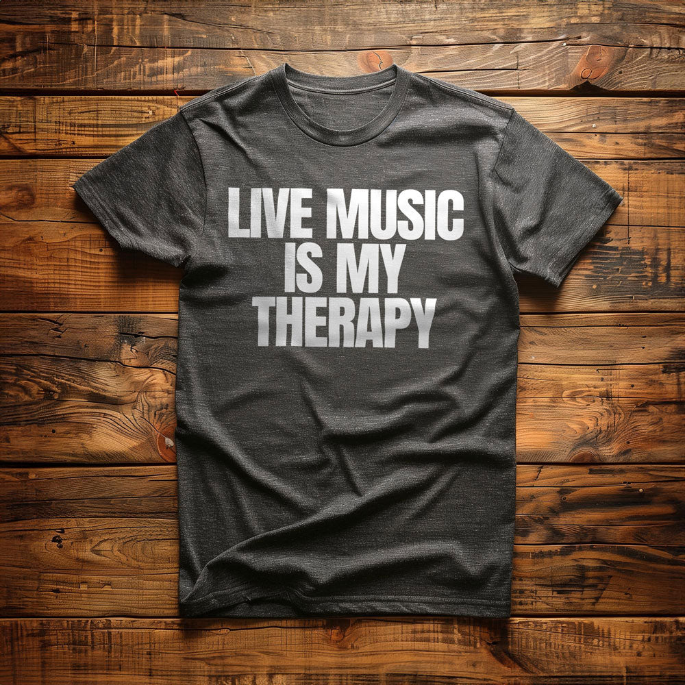 Live Music Is My Therapy - T-Shirt