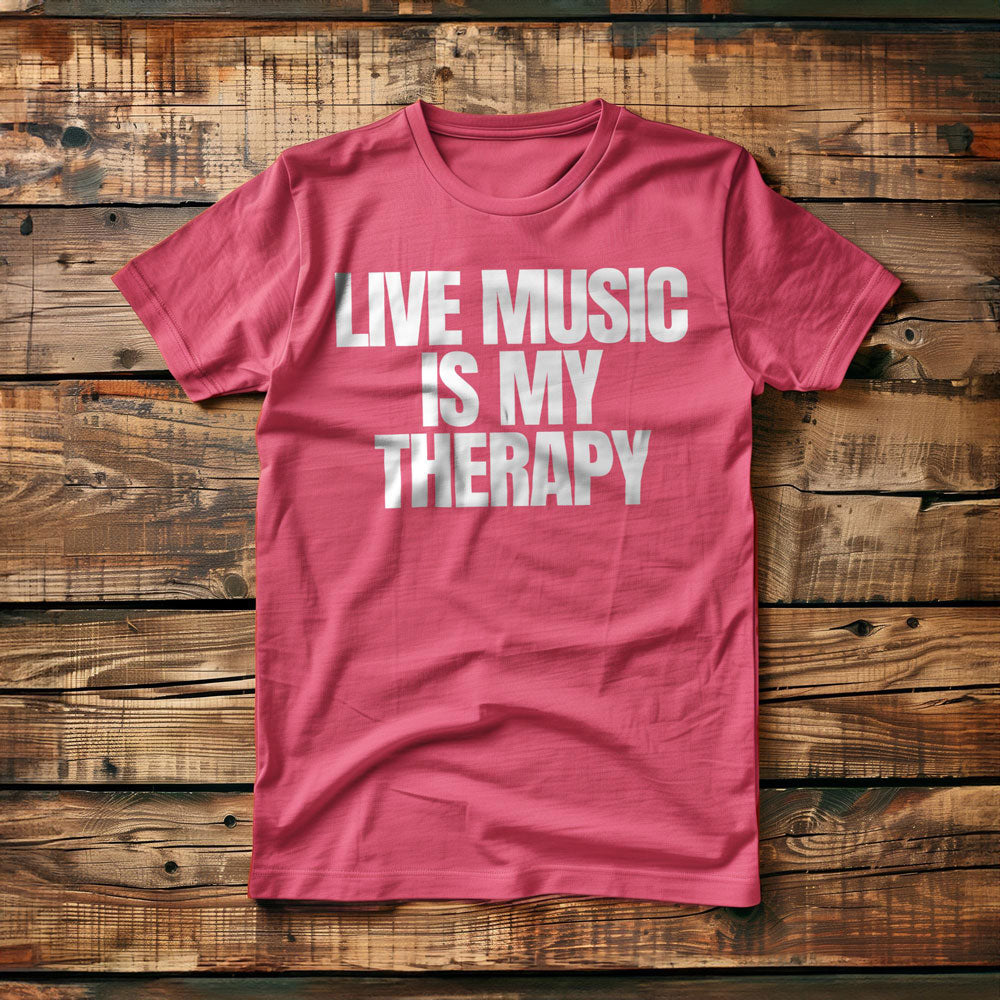 Live Music Is My Therapy - T-Shirt