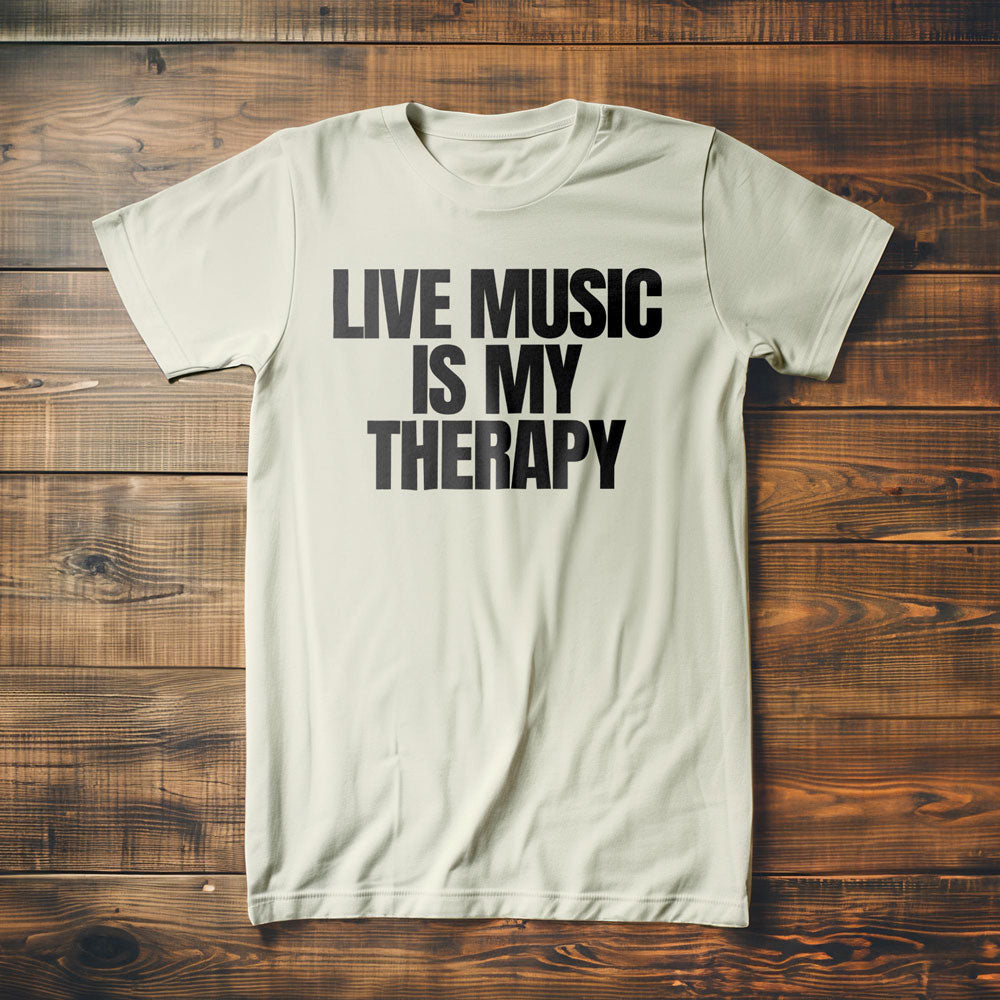 Live Music Is My Therapy - T-Shirt