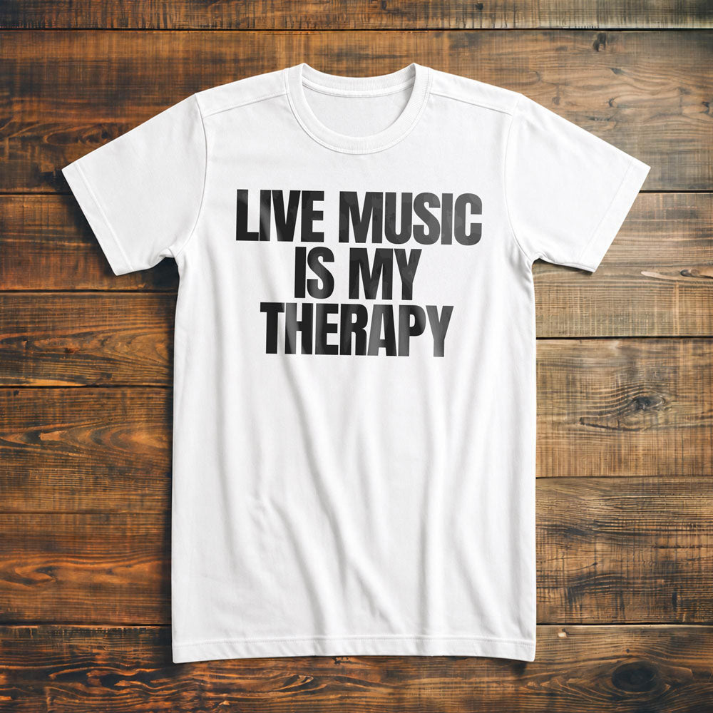 Live Music Is My Therapy - T-Shirt