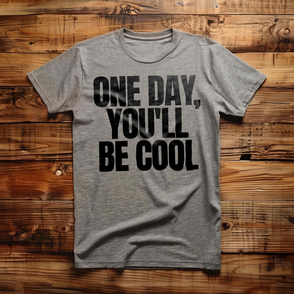 One Day, You'll Be Cool T-Shirt – Regular Athletic Heather