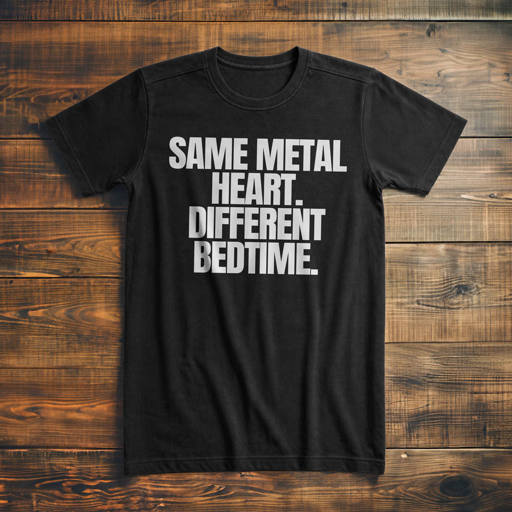 Same Metal Heart. Different Bedtime T-Shirt