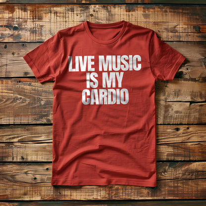 Live Music Is My Cardio - T-Shirt