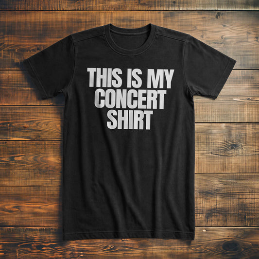This Is My Concert Shirt - T-Shirt