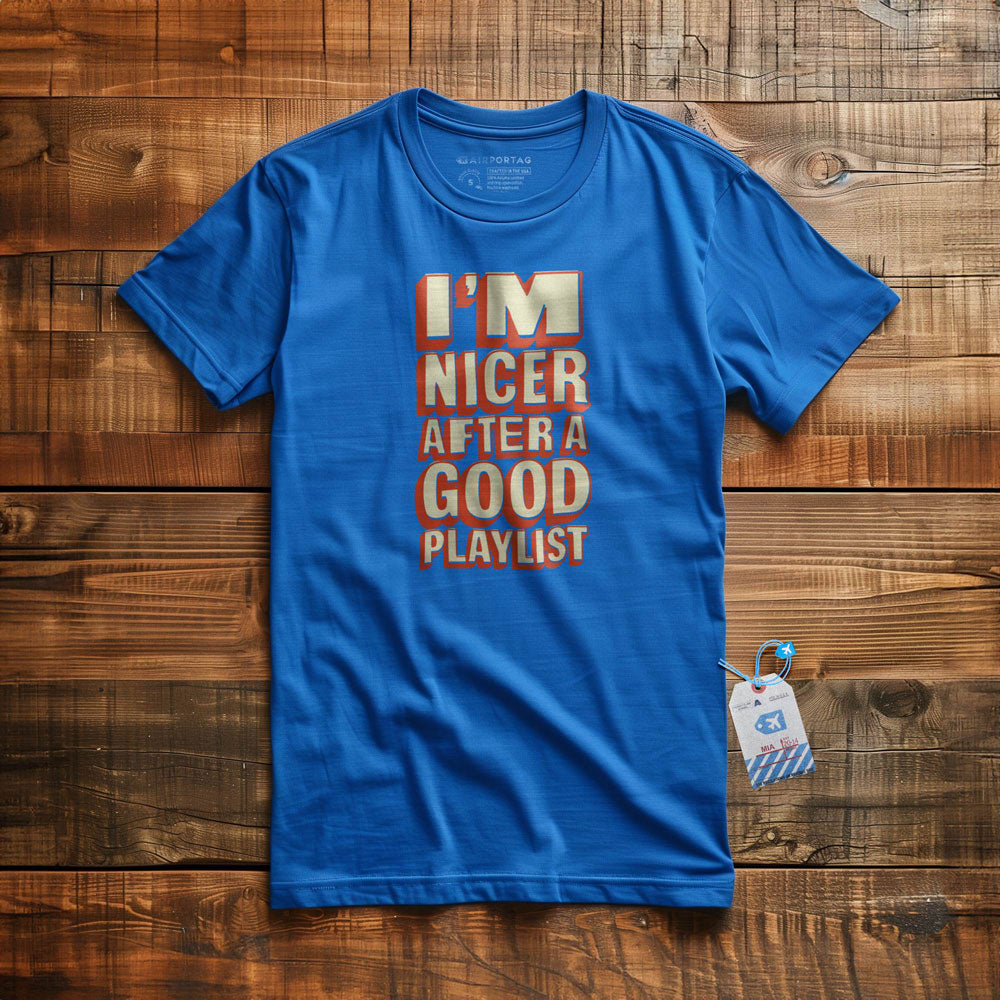 Nicer After Playlist - T-Shirt