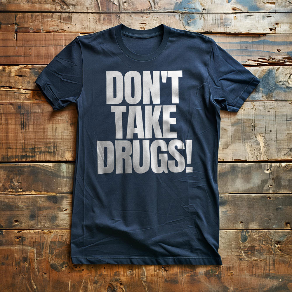 Don't Take Drugs! T-Shirt – Regular Navy