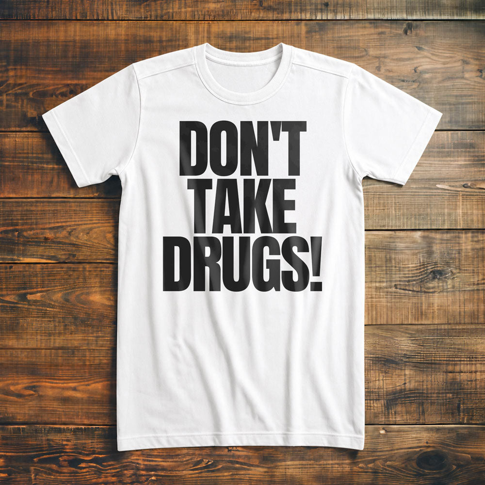 Don't Take Drugs! T-Shirt – Premium Vintage White