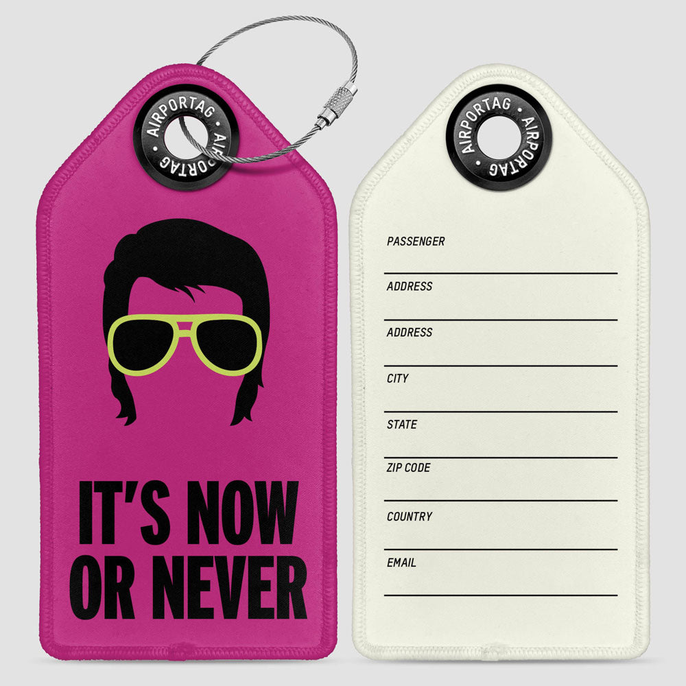 It's Now or Never - Luggage Tag