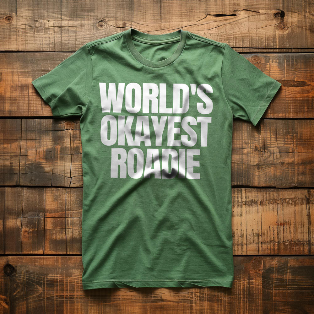 World's Okayest Roadie - T-Shirt