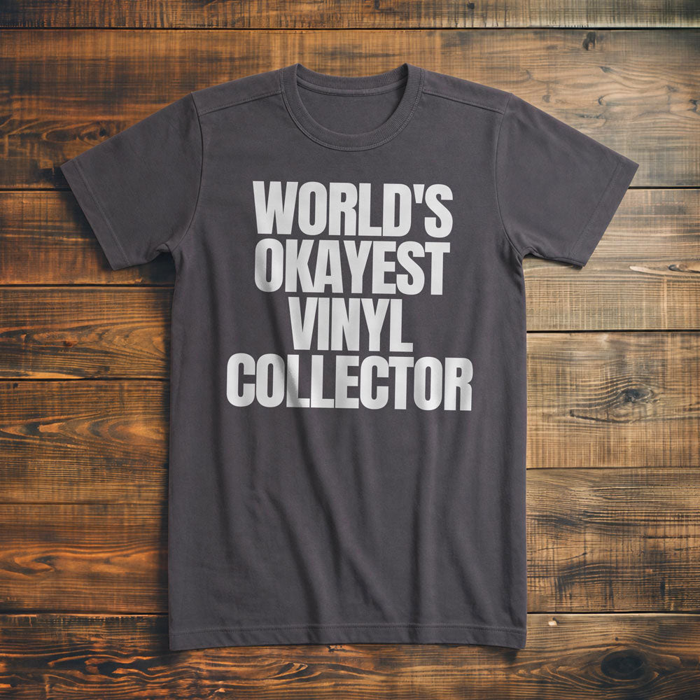 World's Okayest Vinyl Collector - T-Shirt