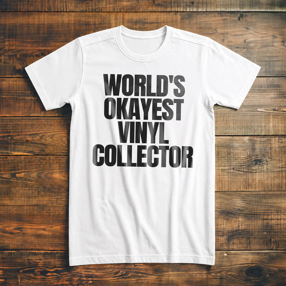 World's Okayest Vinyl Collector - T-Shirt
