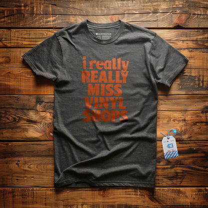 Really Miss Vinyl Shops - T-Shirt