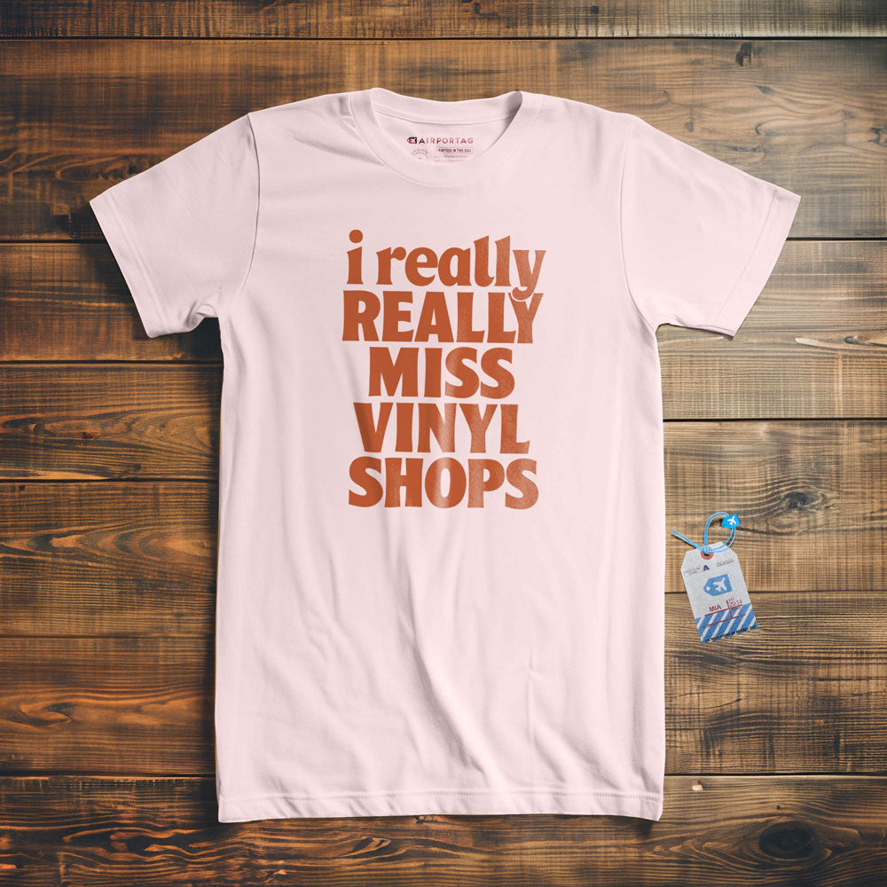 Really Miss Vinyl Shops - T-Shirt