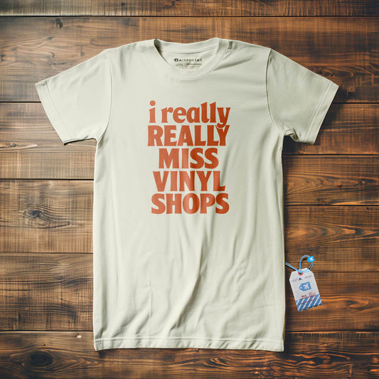 Really Miss Vinyl Shops - T-Shirt