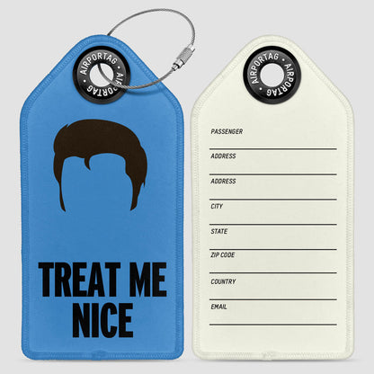 Treat Me Nice - Luggage Tag