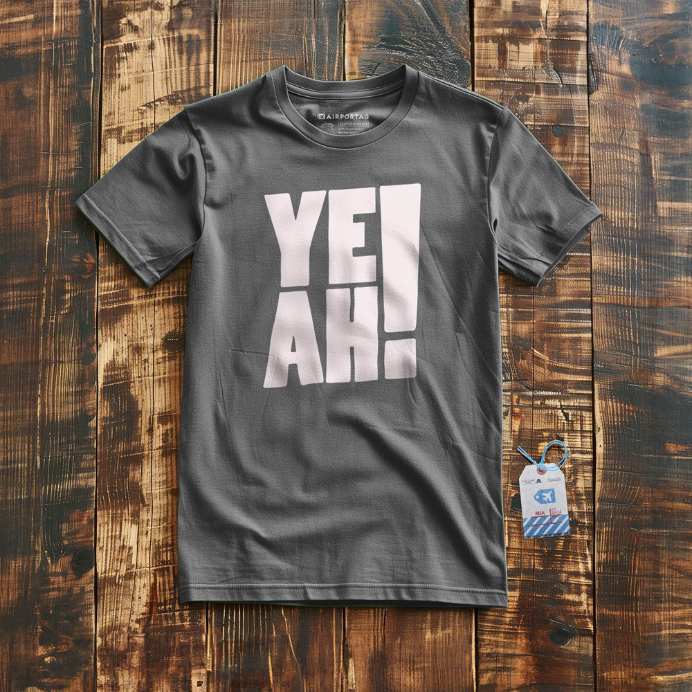YEAH! - T-Shirt