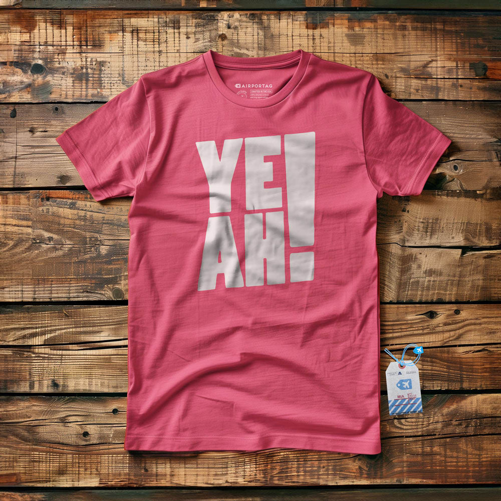 YEAH! - T-Shirt