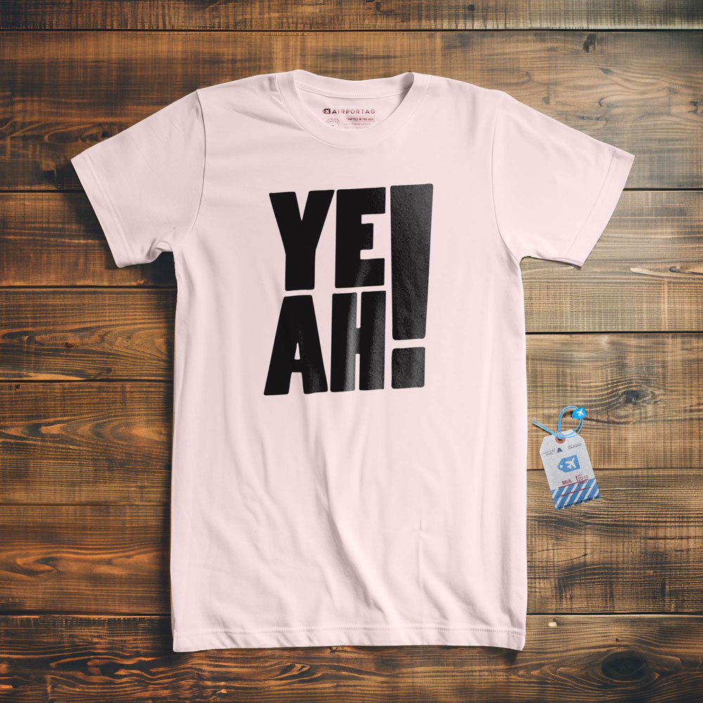 YEAH! - T-Shirt