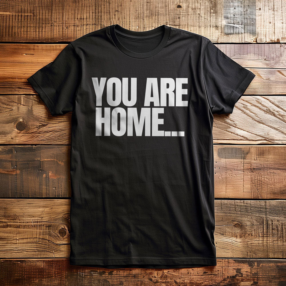 You Are Home... T-Shirt – Regular Black