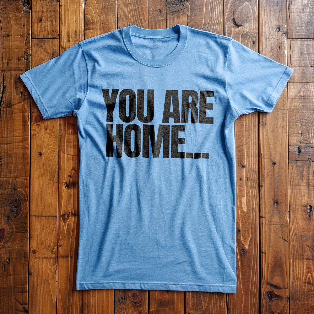 You Are Home... T-Shirt – Regular Ocean Blue