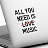 All You Need Is Music - Sticker
