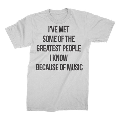 Because Of Music - T-Shirt
